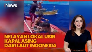 Video Detik-Detik Aksi Heroik Nelayan Lokal Usir Kapal Asing Penangkap Ikan Di Laut Indonesia