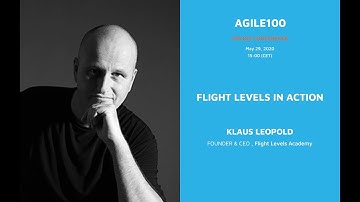 Klaus Leopold: Flight Levels in Action (Agile100, May 29th) | Learn about Kanban & Flight Levels