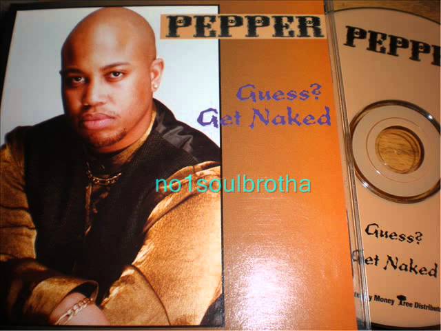 【R&B】Pepper Guess? Get Naked Pepper 