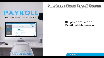 AutoCount Cloud Payroll Chapter 10 Task 10 1   By Emma