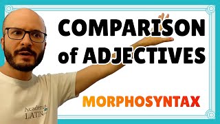 COMPARISON of adjectives 🏛️ morphosyntax ‹ Latin course #14.29