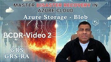 Azure BCDR - Blob Storage GRS Explained with Failover Demo