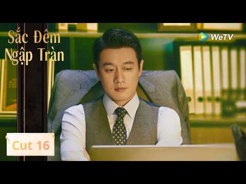 VIETSUB | Sắc Đêm Ngập Tràn | Cut Tập 16 | Giang Sơ Ảnh, Đồng Đại Vỹ | We TV