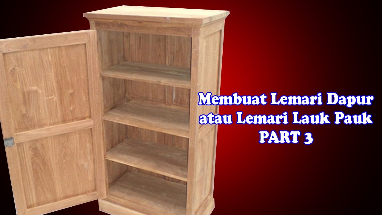  Cara  Membuat  Lemari  Dapur Lemari  Tempat Lauk Pauk Part 