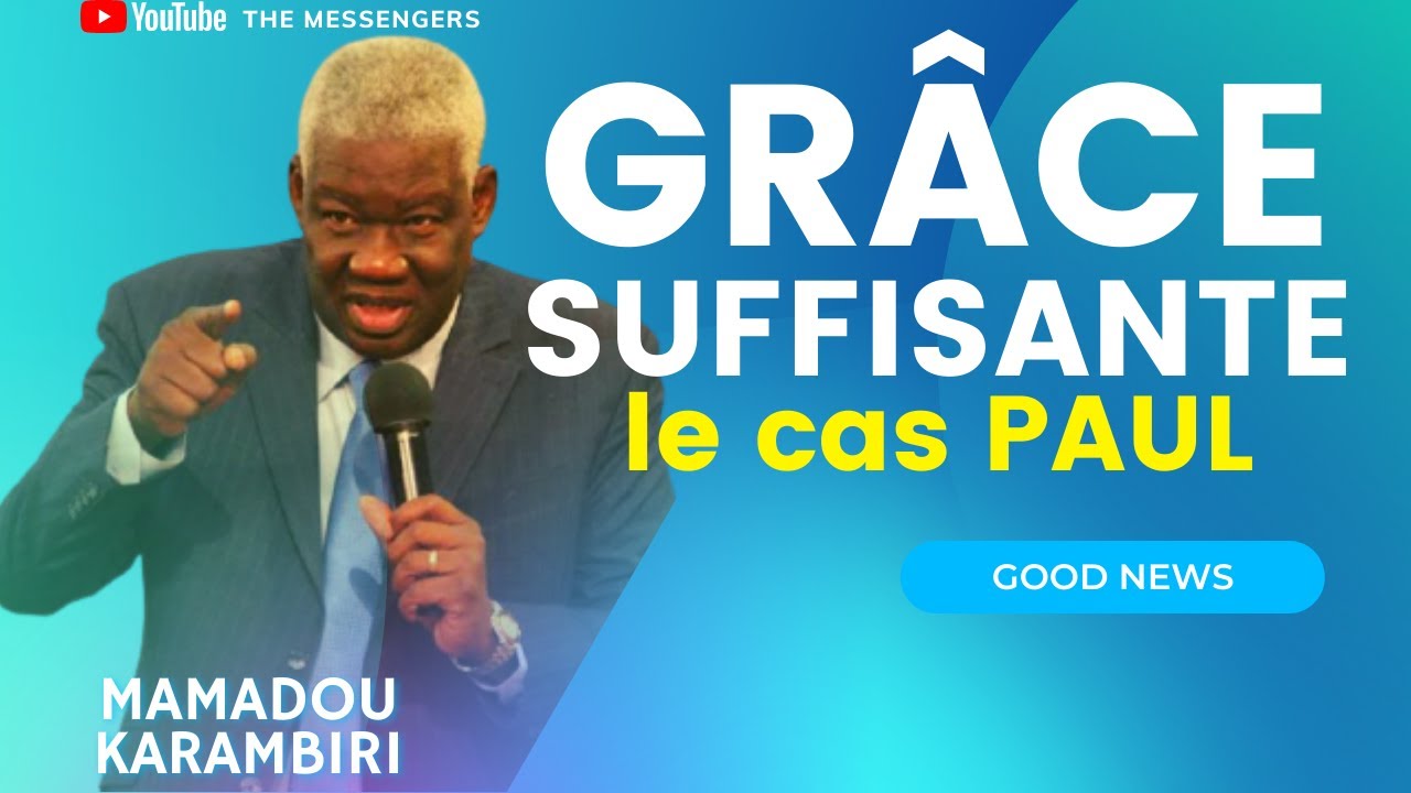 LA GRÂCE SUFFISANTE cas de PAUL ! | MAMADOU KARAMBIRI