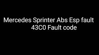 Mercedes Sprinter  ESP fault 43C0