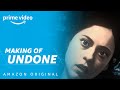 Undone - Making Of | Amazon Prime Original
