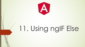 11. Angular 2 \ 4 Tutorials For Beginners  | Using ngIf Else