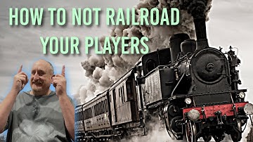 How to Not Railroad Your Players