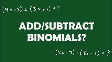 Adding and Subtracting Binomials