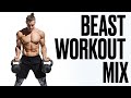 Beast Workout Mix
