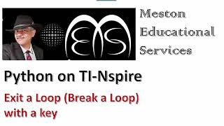 Exit or Break Loop on TI Nspire while coding in Python and the Use of Get keys to control a Program