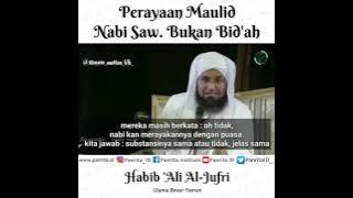 Perayaan Maulid Nabi saw. Bukan Bid'ah | Habib 'Ali Al-Jufri