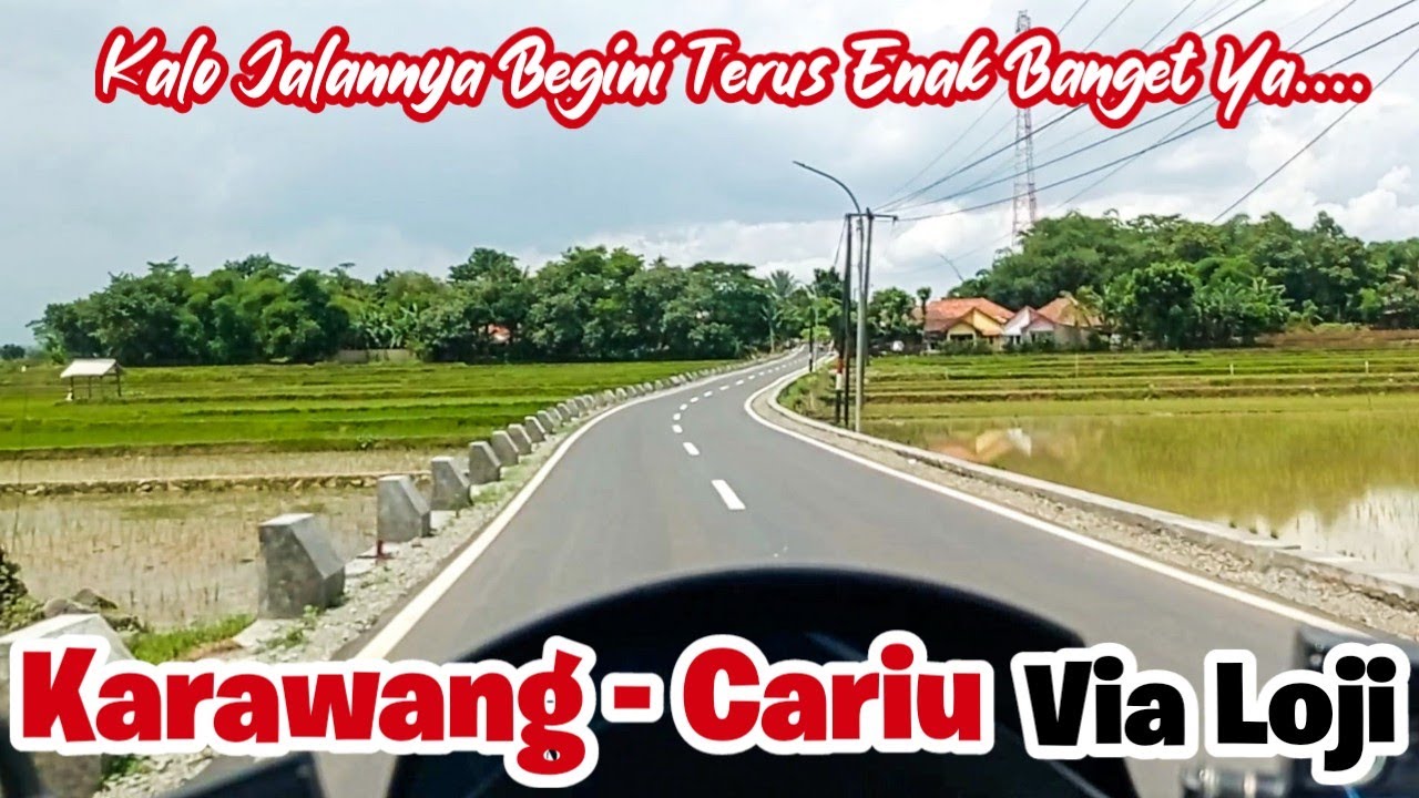 SESUAI REQUEST PENONTON..!! Jalur Karawang ke Cariu via loji