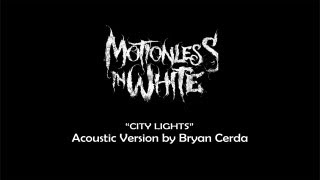 Motionless in White - City Lights (Acoustic Version)