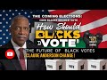 The Coming Elections How Blacks Should Vote