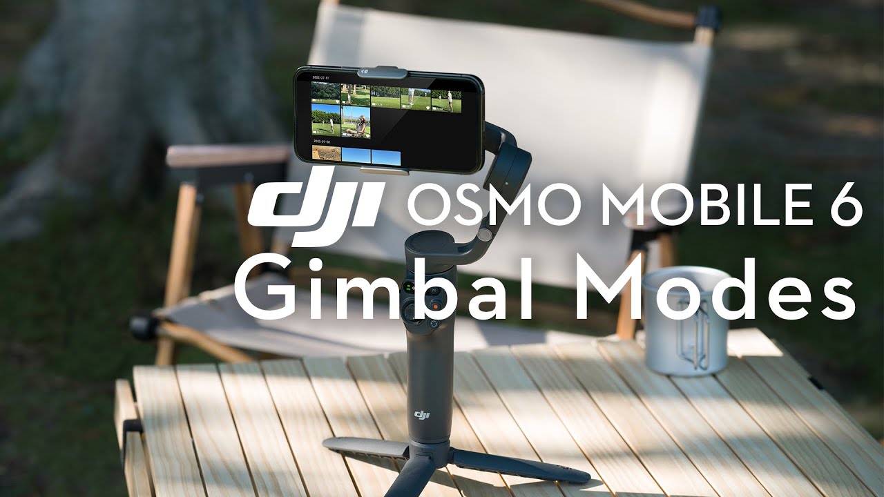 DJI Osmo Mobile 6  Gimbal Modes 