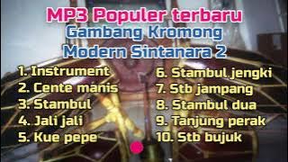 Top 10 lagu Mp3 Gambang Kromong Modern Sintanara 2 terbaru