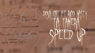 Tia tamera [speed up] || Doja cat ft Rico nasty