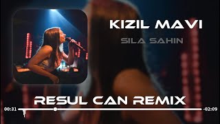 Sıla Şahin - Kızıl Mavi ( Resul Can Remix ) Resimi