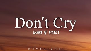 Guns N&#39; Roses - Don&#39;t Cry Lyrics ♪