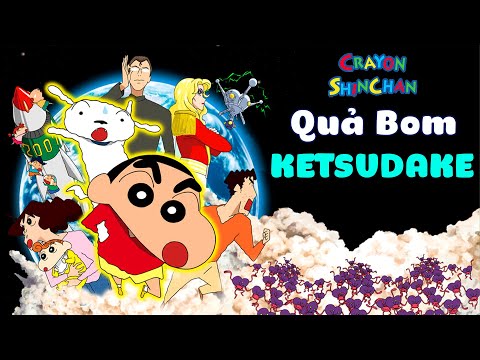 Shin Movie 15: Cơn Bão Hung Hăng Gọi Mời! Quả Bom Ketsu Ca Hát | Shin Cậu Bé Bút Chì