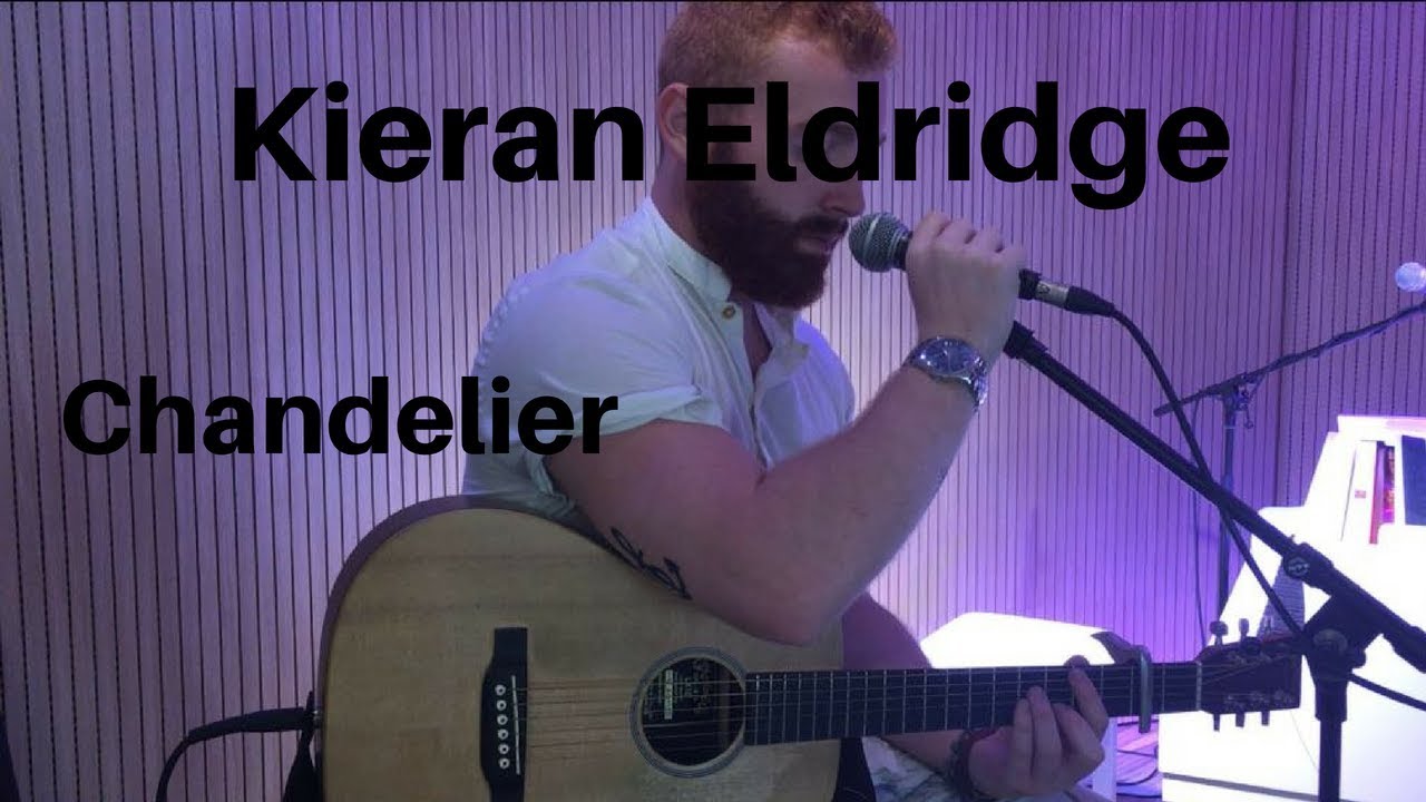 Sia- Chandelier Acoustic Cover by Kieran Eldridge