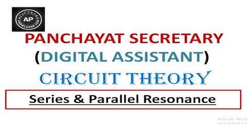 CIRCUIT THEORY Class 7 Series and Parallel Resonance