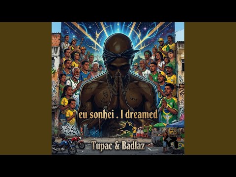 Eu sonhei. I dreamed Brazil . Badlaz