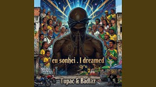 Eu sonhei. I dreamed Brazil . Badlaz