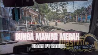 LAGU KANCINGAN/COVERAN BUNGA MAWAR MERAH 🌹 RAHIM ODE FT EMAN MAULANA 🌹