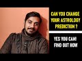 Can I Change My ASTROLOGY PREDICTION? || Change Your Horoscope Forever