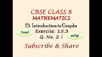 CBSE Class 8 Maths Exercise 15.3 Question 2 i, Chapter 15, Introduction to Graphs in Tamil, NCERT