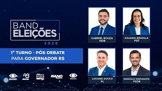 [AO VIVO] PÓS-DEBATE NA BAND: GOVERNO DO RIO GRANDE DO SUL | 09/08/2026