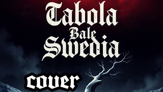 Tabola bale swedia// cover deathmetal blackmetal underground//the clow band
