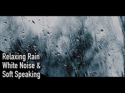 1 Hour Relaxing White Noise, Rain & Soft Speaking ASMR