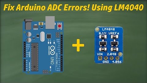 Lesson: 14 - How to Improve Arduino ADC Accuracy Using LM4040 (External Voltage Reference)