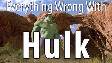 Everything Wrong With Hulk In 14 Minutes Or Less