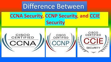 Difference between CCNA Security , CCNP Security and CCIC Security