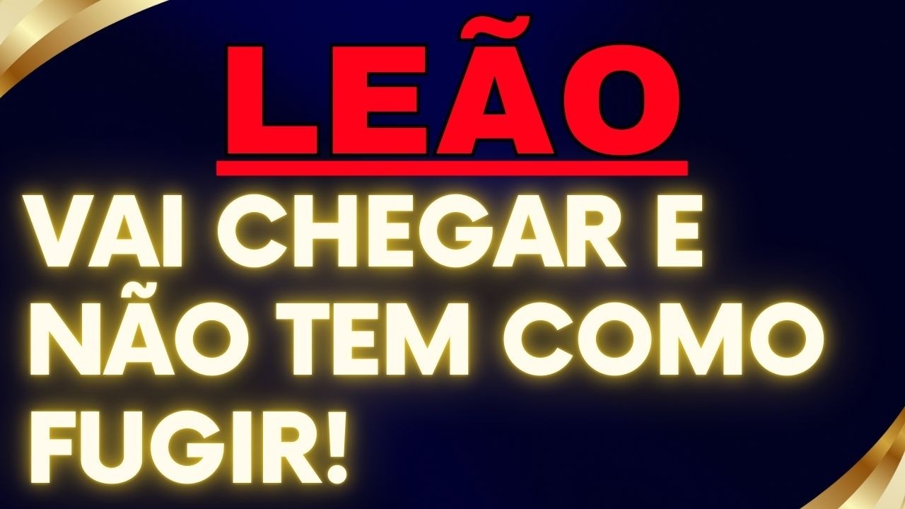 💎LEÃO💫O Destino Está Se Aproximando (Não Tem Como Fugir)
