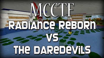 [CTF] Radiance Reborn vs. The Daredevils (Official)