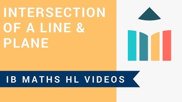 Intersection of a Line and Plane (IB Maths HL)