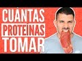 ¿Cuánta proteína tomar al día? Proteinas para aumentar masa muscular y adelgazar