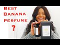 L’artisan Parfumeur Bana Banana Fragrance Review