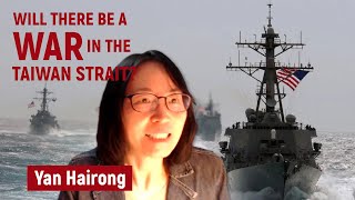 Will there be war in the Taiwan Strait: Yan Hairong