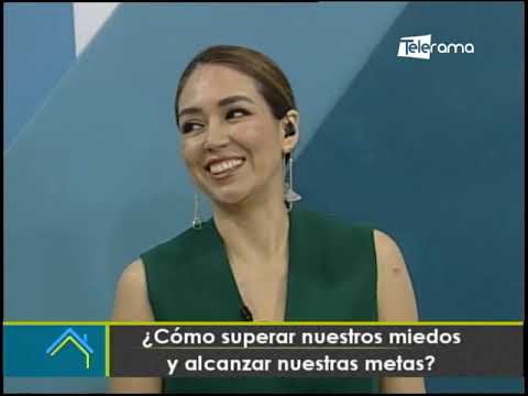 ¿Cómo superar nuestros miedo y alcanzar nuestras metas?