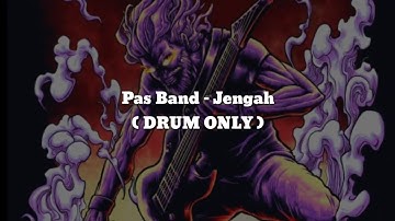 Pas Band - Jengah (DRUM ONLY) Chord+Lyric