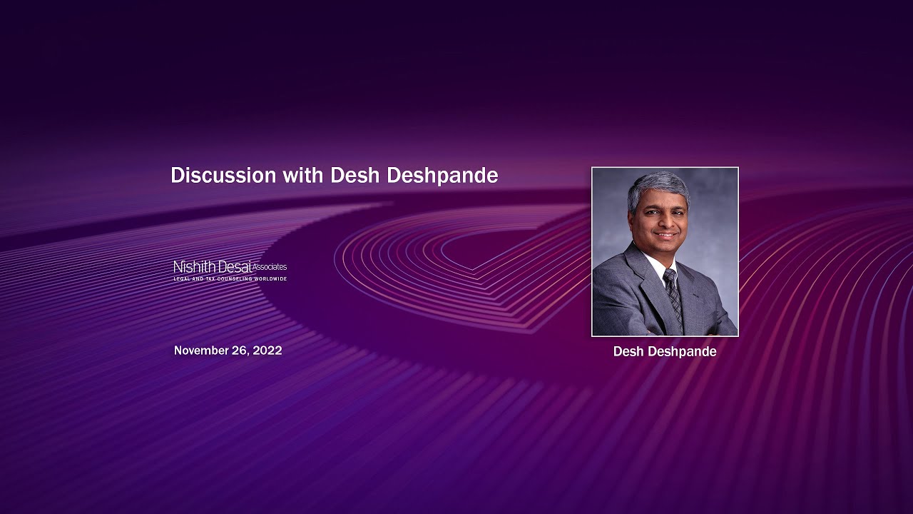 Discussion with Desh Deshpande (November 26, 2022)