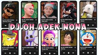 DJ OH ADEK NONA versi - Omped, Shadow, RizkyAulia, Jax, Purple, Ros,Rabbid,Gentar,Spongebob,Doraemon