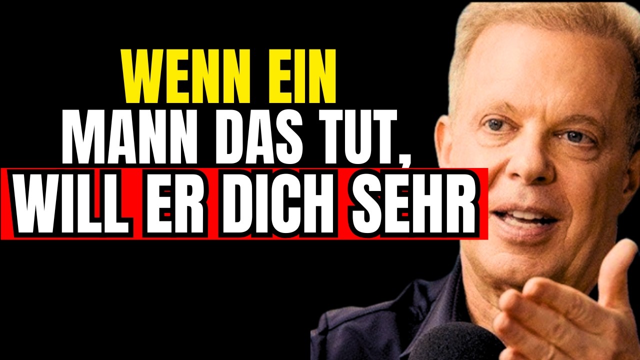 🔴Wenn Männer DAS tun, wollen sie dich sehr | Joe Dispenzas Erkenntnisse über Liebe & Anziehung